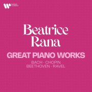 Beatrice Rana - Great Piano Works. Bach, Chopin, Beethoven, Ravel, Prokofiev & Stravinsky (2024)