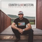 Anderson Daniels - Country & Midwestern: Side A (2022)