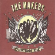 The Makers - Everybody Rise (2005)