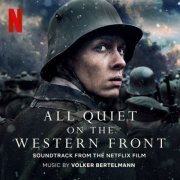 Volker Bertelmann - All Quiet On The Western Front (Soundtrack from the Netflix Film) (2022)