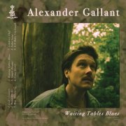 Alexander Gallant - Waiting Tables Blues (2023) [Hi-Res]