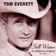 Tom Everett - Still Waters (A Collection of Years) ['73-'91] (2024)