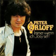 Peter Orloff - Immer wenn ich Josy seh' (Remastered 2023) (1978/2023)