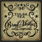 Brad Absher & The Superials - Tulsa Tea (2022)