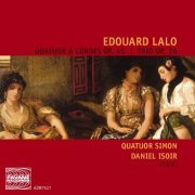 Quatuor Simon, Daniel Isoir - Lalo: Quatuor à cordes Op. 45 & Trio Op. 26 (2011)