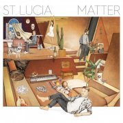 St. Lucia - Matter (2016)