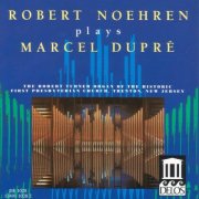 Robert Noehren - Robert Noehren plays Marcel Dupré (1991)