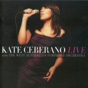 Kate Ceberano - Live with The West Australian Symphony Orchestra (2006)