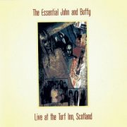 John Stewart - The Essential John and Buffy: Live at the Turf Inn, Scotland (1994)