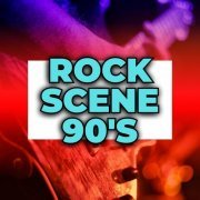 VA - Rock Scene 90's (2024)