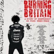 VA - Burning Britain: A Story Of Independent UK Punk 1980-1983 (2018)