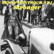 Benny Montaquila DJ - Stronger (2019)