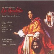 The Queen’s Chamber Band - Scarlatti: La Giuditta (2007)