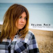 Helena Mace - Wash Away the Years (2020)