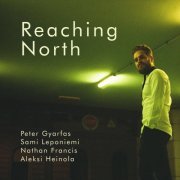 Peter Gyarfas - Reaching North (2022)