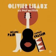 Olivier Libaux - ALL THAT MATTERS (2023)