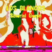 Los Blancos - Sbwriel Gwyn (2019) [Hi-Res]