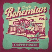 Various Artists - Cafe Bohemian: Vol.2 Coffee Date (2025)
