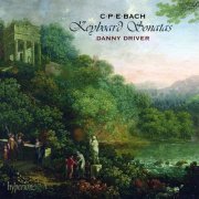 Danny Driver -  C.P.E. Bach: Keyboard Sonatas (2010