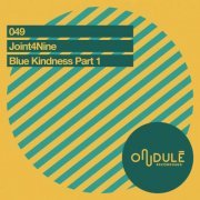 Joint4Nine - Blue Kindness Part I-II (2020) [Hi-Res]