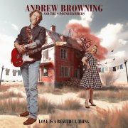 Andrew Browning And The 9 Pound Hammers - Love Is A Beautiful Thing (2024) [Hi-Res]