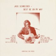 Jack Schneider - Best Be on My Way (2022) Hi Res