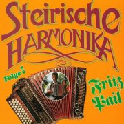 Fritz Pail - Steirische Harmonikaklänge - Folge 3 (1987/2026)