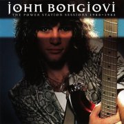 John Bongiovi - The Power Station Sessions 1980-1983 (2001) CD-Rip