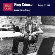 King Crimson - 1982-08-27 Frejus, FR (1982)