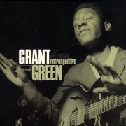 Grant Green - Retrospective 1961-66 (2002)