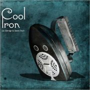 Lon Eldridge & Steven Troch - Cool Iron (2018)