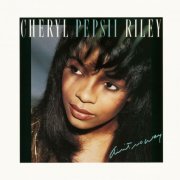 Cheryl 'Pepsii' Riley - Ain't No Way (1991/2018)