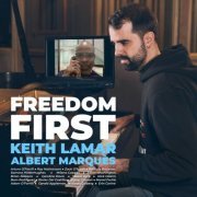 Keith Lamar, Albert Marquès - FREEDOM FIRST (2022) [Hi-Res]