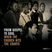 Various - From Gospel To Soul - When The Church Hits The Charts (2008)