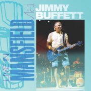 Jimmy Buffett - Live in Mansfield, MA (2004)