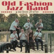 Old Fashion Jazz Band - Locos 20 años (2024)