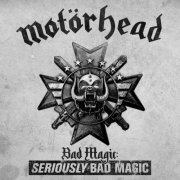 Motorhead - Bad Magic: SERIOUSLY BAD MAGIC (2023) [Hi-Res]