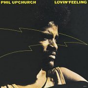 Phil Upchurch - Lovin' Feeling (Remastered) (1973/2021)