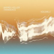 Andrea Keller - Transients, Vol. 2 (2019)