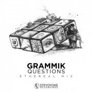 Grammik - Questions (Ethereal Mix) (2021)