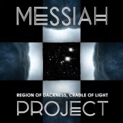 Messiah Project - Region of Darkness, Cradle of Light (2014)