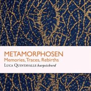 Luca Quintavalle - Metamorphosen – Memories, Traces, Rebirths3 (2026) [Hi-Res]
