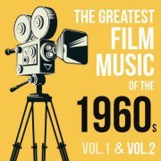 VA - The Greatest Film Music of the 1960s, Vol. 1 & Vol. 2 (2022)