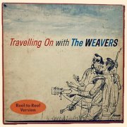 Weavers - Travelling On With The Weavers (Reel-To-Reel Version) (2021)