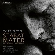 Eirin Rognerud, Astrid Nordstad, ERJUNGENSEMBLE & Lars-Erik ter Jung - Futrell: Stabat Mater (2024) [Hi-Res]