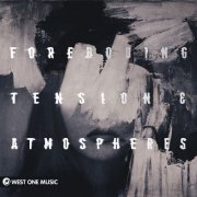 John Buckley - Foreboding Tension & Atmospheres (Original Score) (2019)