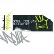 Soul Hooligan - Music Like Dirt (2002)