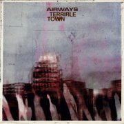 Airways - Terrible Town (2021) [Hi-Res]