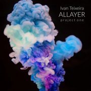 Ivan Teixeira - ALLAYER Project One (2019)