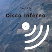 Disco Inferno - The 5 EPs (2010)